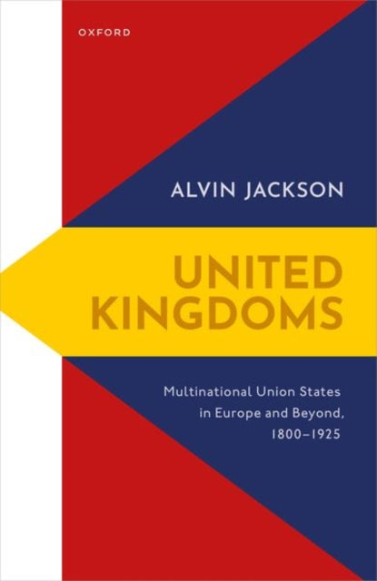 Book cover of: United Kingdoms. By: Alvin Jackson
