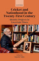 Book cover of: Cricket and Nationhood in the Twenty-First Century. By: Souvik Naha