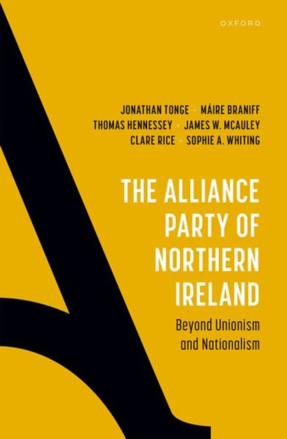 Book cover of: Alliance Party of Northern Ireland. By: Jonathan Tonge