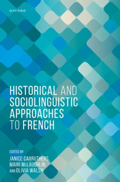 Book cover of: Historical and Sociolinguistic Approaches to French. By: Janice Carruthers