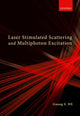 Book cover of: Laser Stimulated Scattering and Multiphoton Excitation. By: Guang S. He