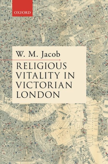 Book cover of: Religious Vitality in Victorian London. By: W. M. Jacob