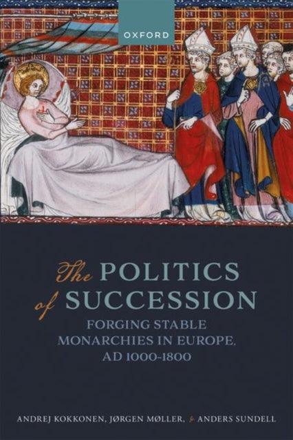 Book cover of: Politics of Succession. By: Andrej Kokkonen