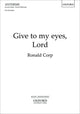 Book cover of: Give to my eyes, Lord