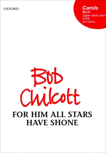 Book cover of: For him all stars have shone. By: Bob Chilcott