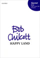 Book cover of: Happy Land. By: Bob Chilcott
