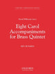 Book cover of: Eight Carol Accompaniments for Brass a 5