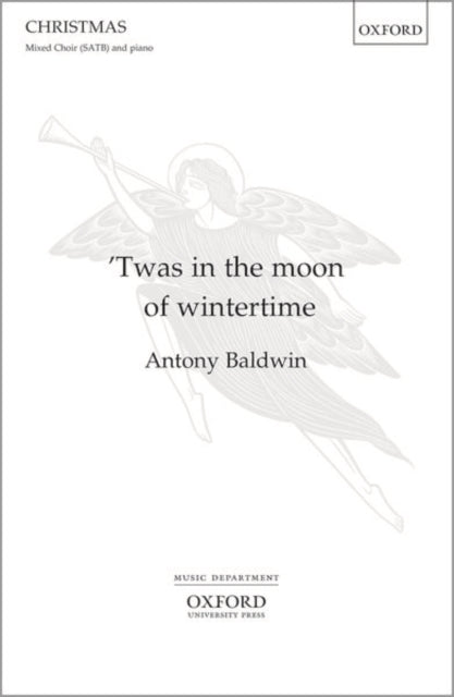 Book cover of: Twas in the moon of wintertime. By: Antony Baldwin