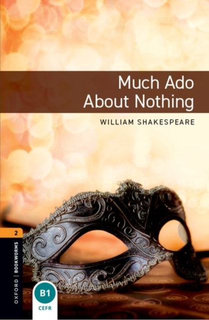 Book cover of: Oxford Bookworms Library: Level 2: Much Ado about Nothing Playscript. By: William Shakespeare