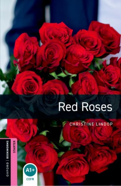 Book cover of: Oxford Bookworms Library: Starter Level:: Red Roses