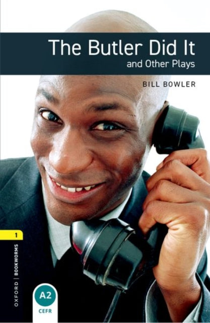 Book cover of: Oxford Bookworms Library: Level 1: The Butler Did It and Other Plays. By: Clare West