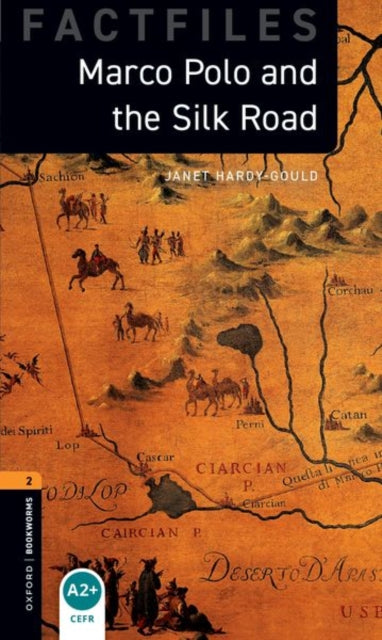 Book cover of: Oxford Bookworms Library Factfiles: Level 2: Marco Polo and the Silk Road