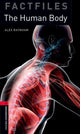 Oxford Bookworms Library Factfiles: Level 3: The Human Body