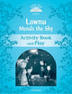 Book cover of: Classic Tales Second Edition: Level 1: Lownu Mends the Sky Activity Book & Play. By: Sue Arengo