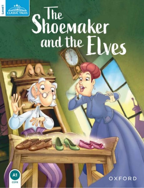 Book cover of: Classic Tales Second Edition: Level 1: The Shoemaker and the Elves. By: Sue Arengo