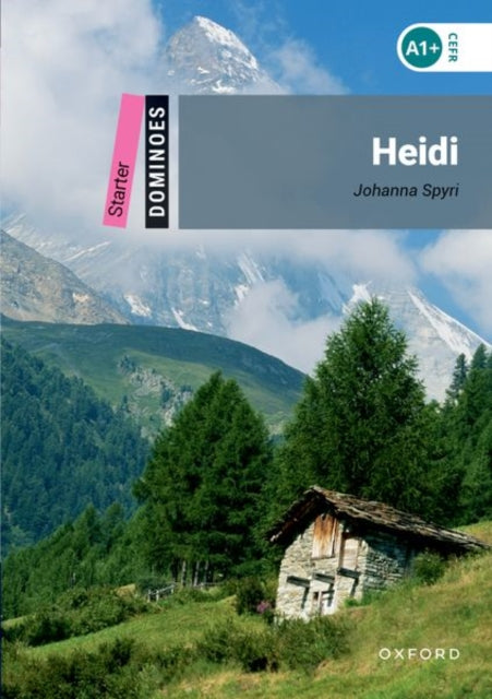 Book cover of: Dominoes: Starter: Heidi. By: Johanna Spyri