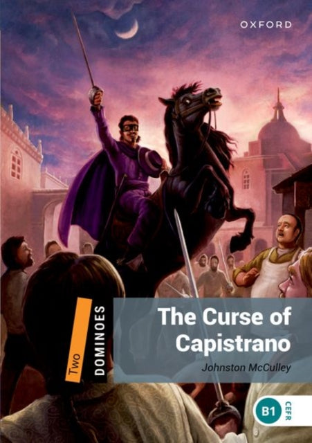 Book cover of: Dominoes: Level 2: The Curse of Capistrano. By: Johnston McCulley