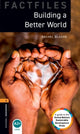 Book cover of: Oxford Bookworms Library Factfiles: Level 2: Building a Better World. By: Rachel Bladon