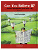 Book cover of: Can You Believe It?: 1: Book. By: Jann Huizenga