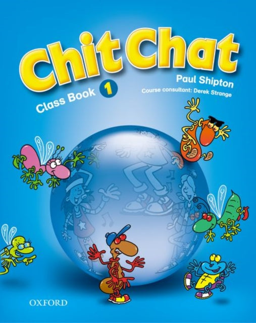 Book cover of: Chit Chat 1: Class Book. By: Paul Shipton