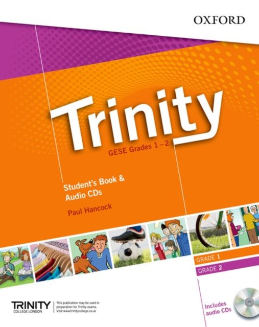 Book cover of: Trinity Graded Examinations in Spoken English (GESE): Grades 1-2: Student's Pack with Audio CD. By: Paul Hancock