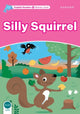 Book cover of: Dolphin Readers Starter Level: Starter: Silly Squirrel. By: Chris Wright