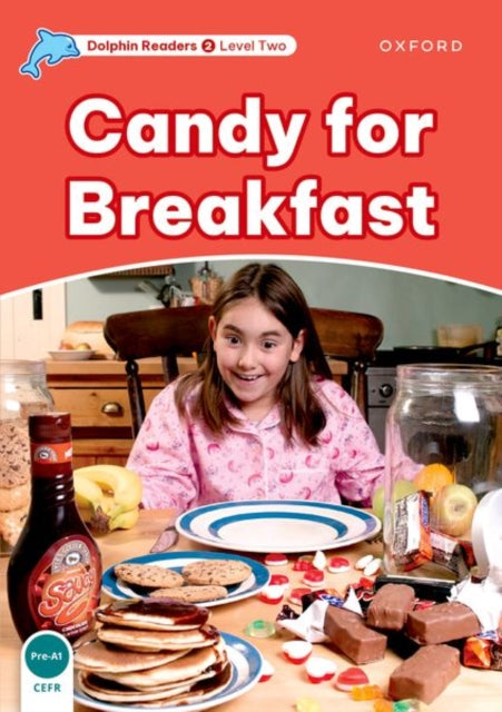 Book cover of: Dolphin Readers Level 2: Level 2: Candy for Breakfast. By: Rebecca Brooke