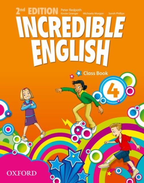 Book cover of: Incredible English: 4: Class Book. By: Peter Redpath
