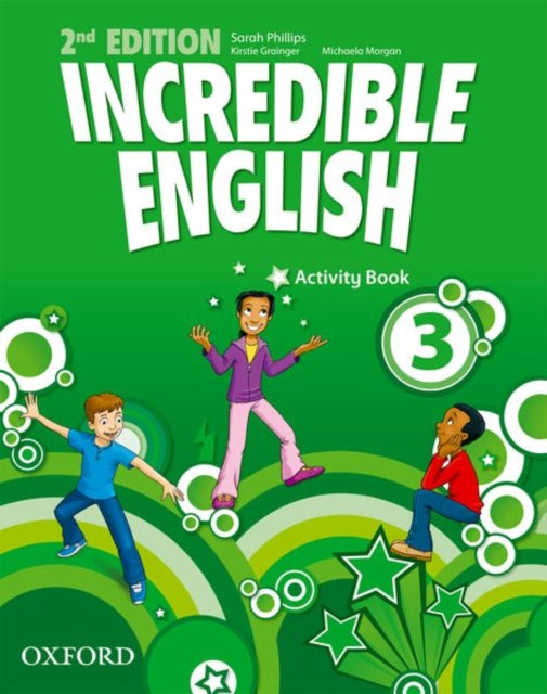 Book cover of: Incredible English: 3: Activity Book. By: Sarah Phillips