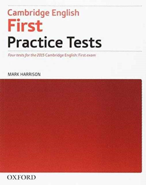Book cover of: Cambridge English: First Practice Tests: Without Key. By: Mark Harrison