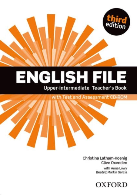 Book cover of: English File third edition: Upper-intermediate: Teacher's Book with Test and Assessment CD-ROM. By: Christina Latham-Koenig