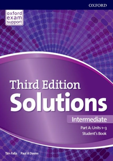 Book cover of: Solutions: Intermediate: Student's Book A Units 1-3. By: Davies, Paul