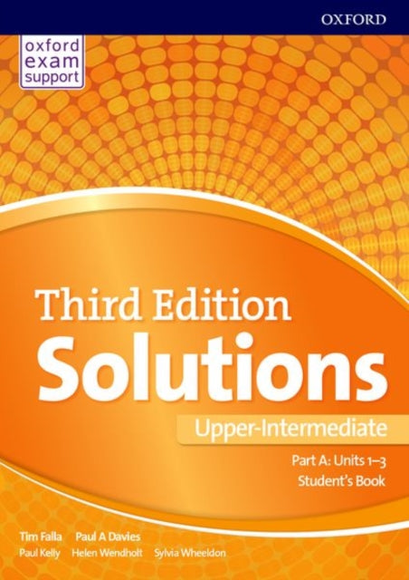 Book cover of: Solutions: Upper-Intermediate: Student's Book A Units 1-3. By: Davies, Paul