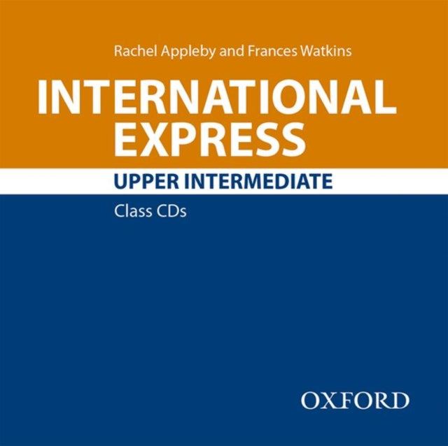 Book cover of: International Express: Upper Intermediate: Class Audio CD