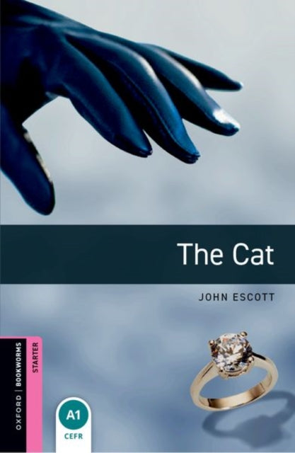Book cover of: Oxford Bookworms Library: Starter Level:: The Cat audio pack. By: John Escott