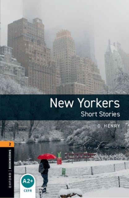 Book cover of: Oxford Bookworms Library: Level 2: New Yorkers - Short Stories audio pack. By: O. Henry