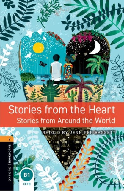 Book cover of: Oxford Bookworms Library: Level 2: Stories from the Heart. By: Jennifer Bassett