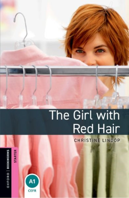 Book cover of: Oxford Bookworms Library: Starter: The Girl with Red Hair Audio Pack. By: Christine Lindop