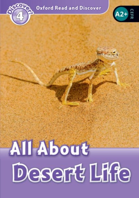 Book cover of: Oxford Read and Discover: Level 4: All About Desert Life. By: Julie Penn