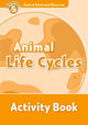 Book cover of: Oxford Read and Discover: Level 5: Animal Life Cycles Activity Book. By: Rachel Bladon