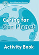 Book cover of: Oxford Read and Discover: Level 6: Caring For Our Planet Activity Book. By: Joyce Hannam