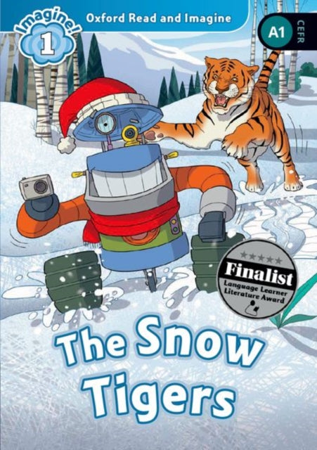 Book cover of: Oxford Read and Imagine: Level 1: The Snow Tigers