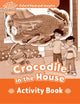 Book cover of: Oxford Read and Imagine: Beginner:: Crocodile In The House activity book. By: Paul Shipton