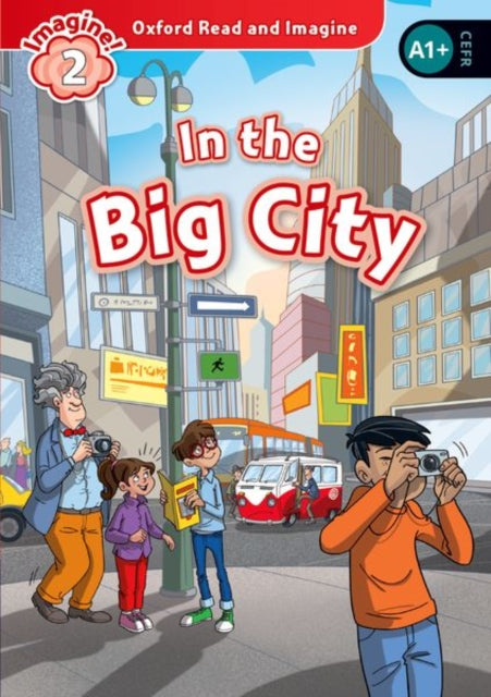 Book cover of: Oxford Read and Imagine: Level 2: In the Big City. By: Paul Shipton
