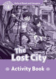 Book cover of: Oxford Read and Imagine: Level 4: The Lost City activity book. By: Paul Shipton