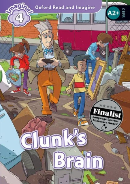 Book cover of: Oxford Read and Imagine: Level 4: Clunk's Brain. By: Paul Shipton