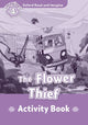 Book cover of: Oxford Read and Imagine: Level 4: The Flower Thief Activity Book. By: Oxford University Press Staff