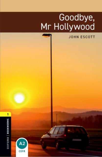 Book cover of: Oxford Bookworms Library: Level 1: Goodbye, Mr Hollywood