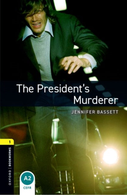 Book cover of: Oxford Bookworms Library: Level 1:: The President's Murderer
