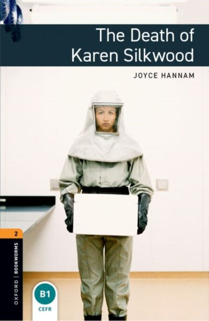 Book cover of: Oxford Bookworms Library: Level 2:: The Death of Karen Silkwood. By: Joyce Hannam